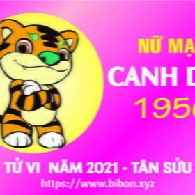 TỬ VI NĂM 2021 TUỔI CANH DẦN 1950 NỮ MẠNG