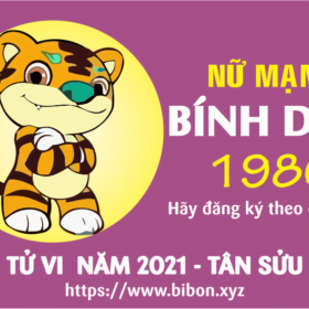 TỬ VI NĂM 2021 TUỔI BÍNH DẦN 1986 NỮ MẠNG