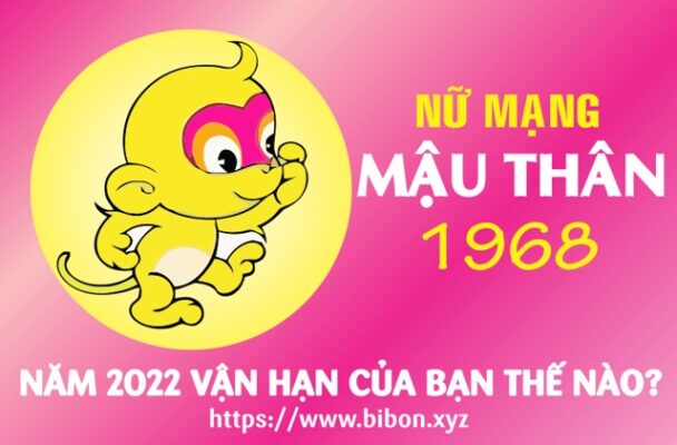 TỬ VI TUỔI MẬU THÂN 1968 NỮ MẠNG NĂM 2022 (Nhâm Dần)