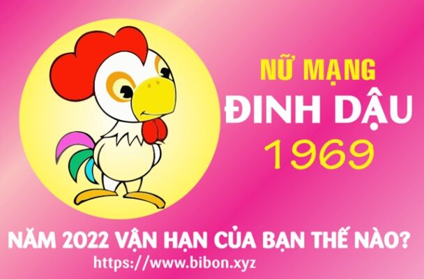 TỬ VI TUỔI KỶ DẬU 1969 NỮ MẠNG NĂM 2022 (Nhâm Dần)