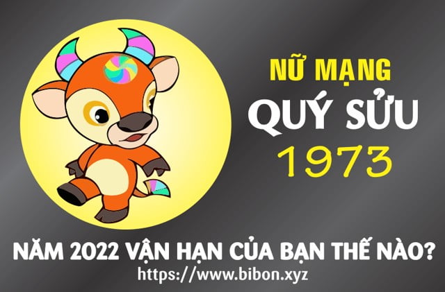 TỬ VI TUỔI QUÝ SỬU 1973 NỮ MẠNG NĂM 2022 (Nhâm Dần)