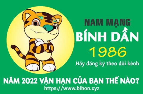 TỬ VI TUỔI BÍNH DẦN 1986 NAM MẠNG NĂM 2022 (Nhâm Dần)
