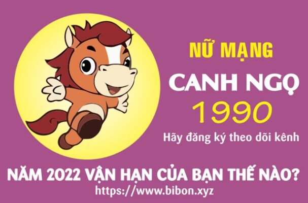 TỬ VI TUỔI CANH NGỌ 1990 NỮ MẠNG NĂM 2022 (Nhâm Dần)