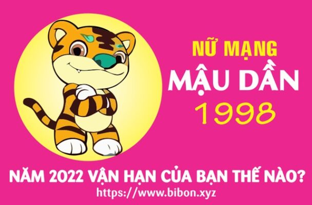 TỬ VI TUỔI MẬU DẦN 1998 NỮ MẠNG NĂM 2022 (Nhâm Dần)