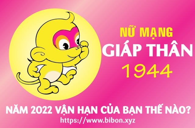 TỬ VI TUỔI GIÁP THÂN 1944 NỮ MẠNG NĂM 2022 (Nhâm Dần)