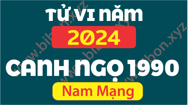 TU VI TUOI 1990 CANH NGO NAM 2024 NAM MANG